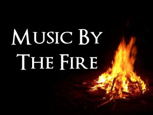 Music By The Fire