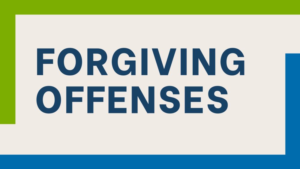 Forgiving Offenses