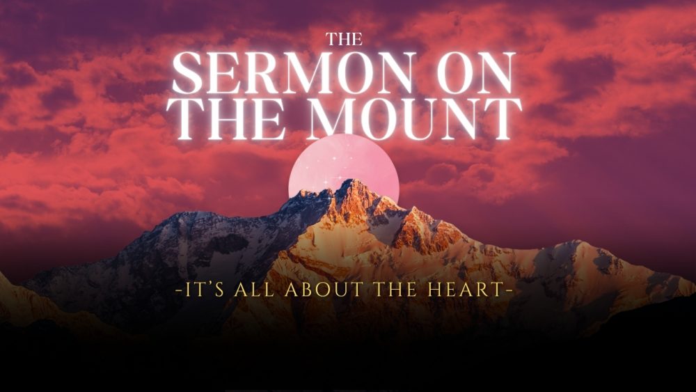 Sermon On The Mount - Part 2: It\'s All About The Heart