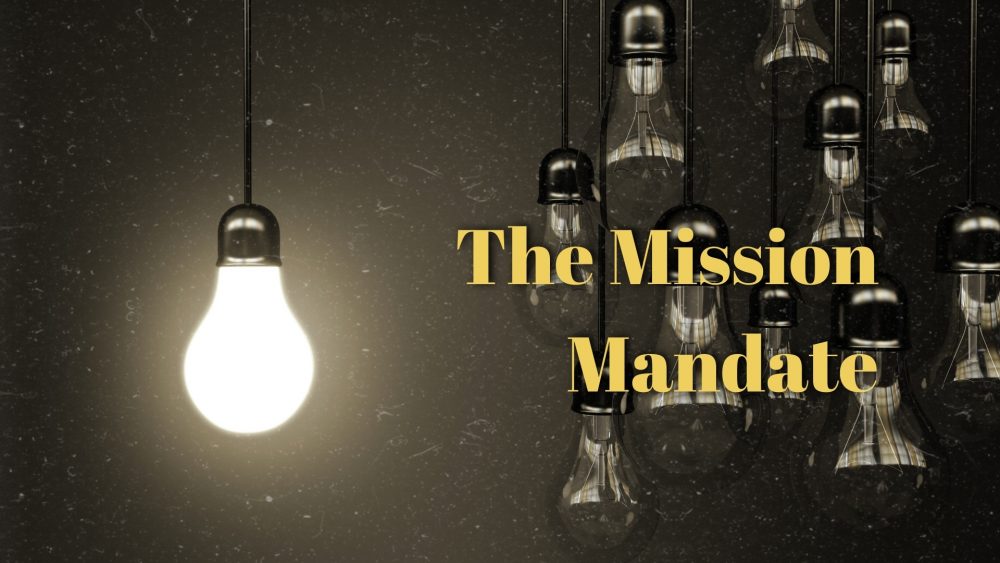 The Mission Mandate