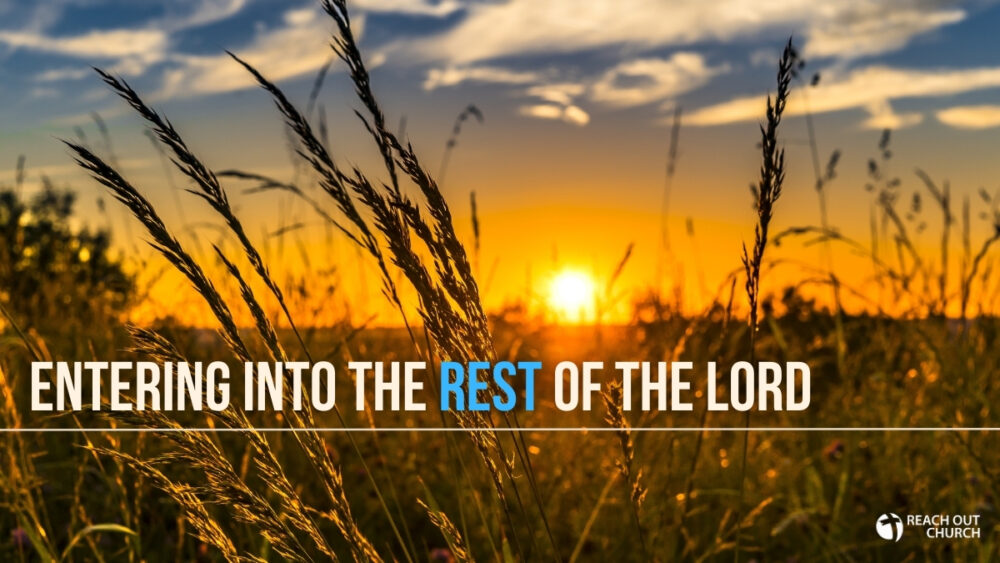 Entering Into The Rest Of The Lord