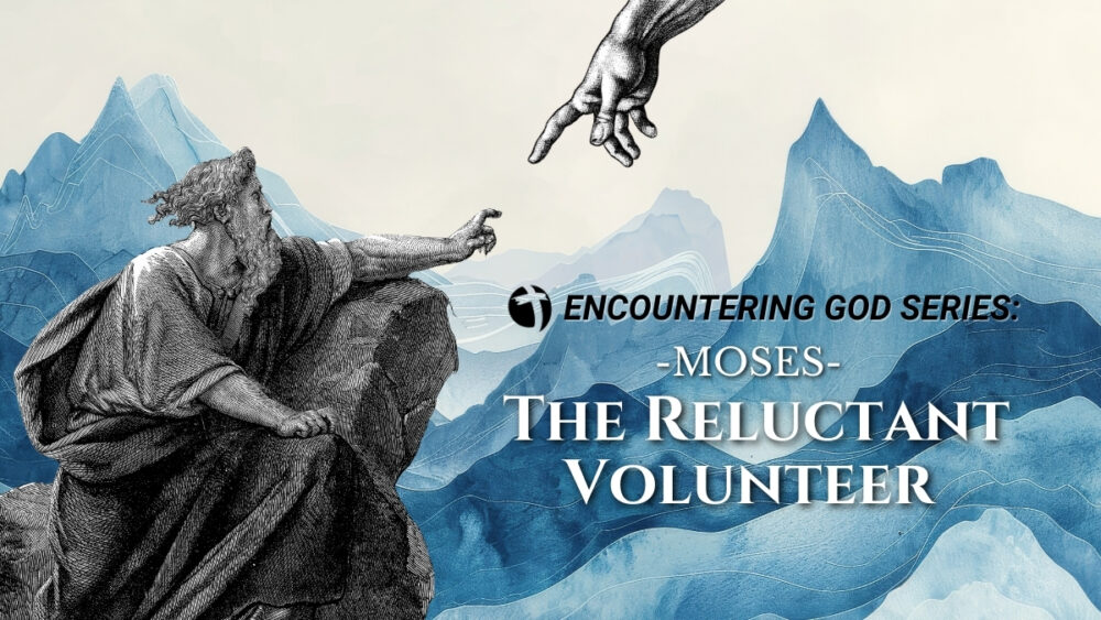 Moses, The Reluctant Volunteer