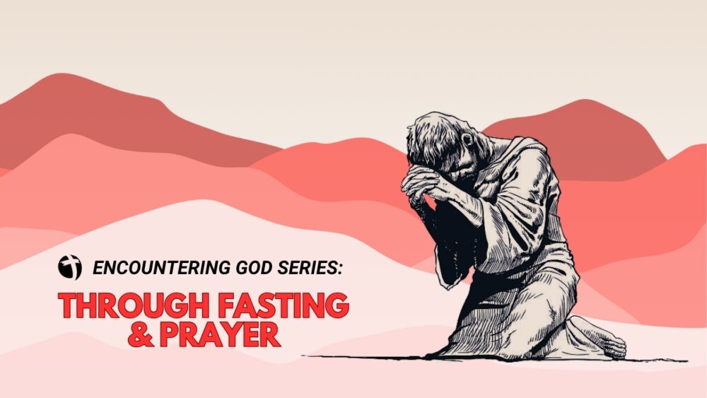 Through Fasting And Prayer